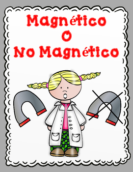 Preview of Imanes Magnetico o No Magnetico:  Sort It Out Spanish Activities on Magnets