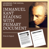 Immanuel Kant Biography & Primary Doc Reading with Questio