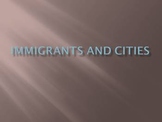 Immigrant and Cities