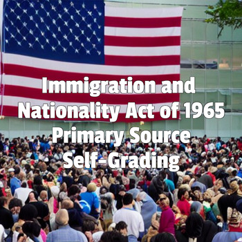 Preview of Immigration Act of 1965 Growth Diversity Primary Source Self-Grading LMS QTI