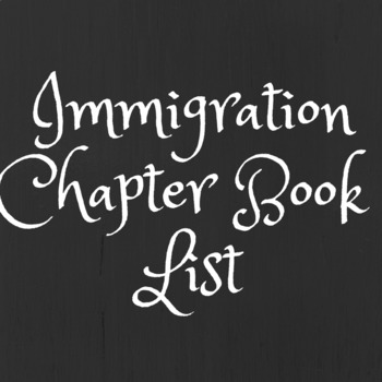 Preview of Immigration Chapter Book List (Upper Elementary to Middle School)