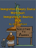 Immigration Primary Source Worksheet: Immigrating to Ameri