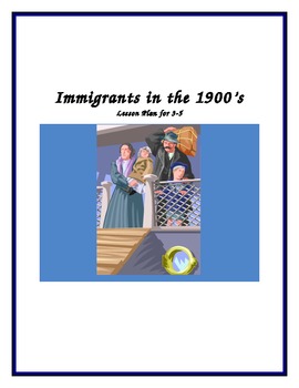 Preview of Immigration in the 1900's Lesson Plan