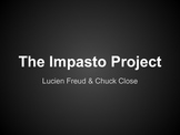 Impasto Portraits (Chuck Close & Lucien Freud)