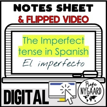 Preview of Imperfect tense (el imperfecto) Notes & Flipped Video