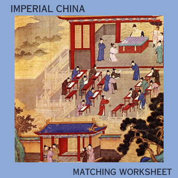 Preview of Imperial China from Sui Dynasty to Ming Dynasty Matching Worksheet
