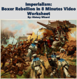 Imperialism: Boxer Rebellion in 8 Minutes Video Worksheet