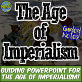 Imperialism PowerPoint and Notes Activity PLUS Teacher Guide