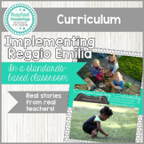 Implementing Reggio Emilia and Project Based Learning in a