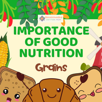 Preview of Importance of Good Nutrition - Grains