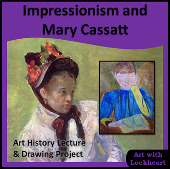 Preview of Impressionism with Mary Cassatt Complete Project