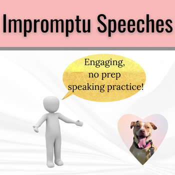 Preview of Impromptu Speeches: Public Speaking, Speech, Debate, Argument Practice