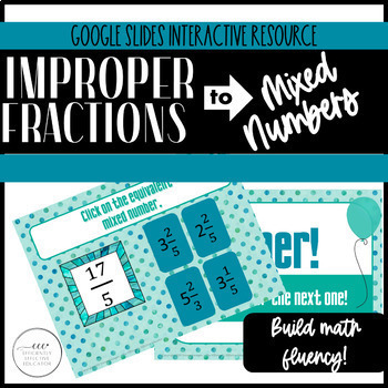 Preview of Improper Fraction to Mixed Number Conversions Interactive Google Slides Resource