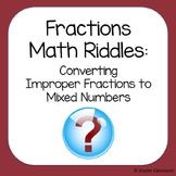 Converting Improper Fractions to Mixed Numbers Math Riddles