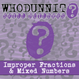 Improper Fractions & Mixed Numbers Whodunnit Activity - Pr