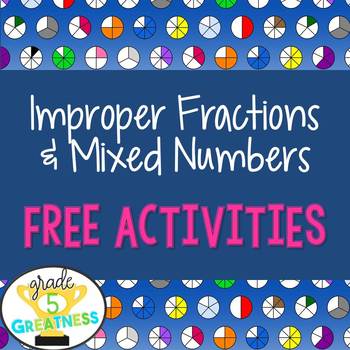Preview of Free Improper Fractions and Mixed Numbers Activities
