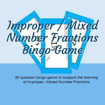 Preview of Improper Mixed Number Fractions Maths Bingo Game Activity