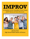 Improv - A Complete Improvisation Unit for Theatre, Drama, and Acting Classes