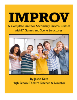 Preview of Improv - A Complete Improvisation Unit for Theatre, Drama, and Acting Classes