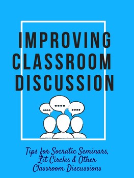 Preview of Improving Classroom Discussion | Socratic Seminars, Lit Circles & More