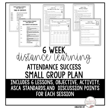 Preview of Improving Distance Learning Attendance 6 Week Small Group Plan Classroom Lessons