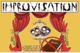 Improvisation - Lessons, Games, Activities - Ready to Teach!