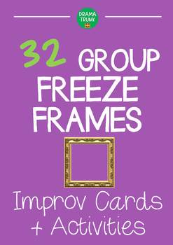 Preview of Group Freeze Frames (Improvisation resource with improv cards)