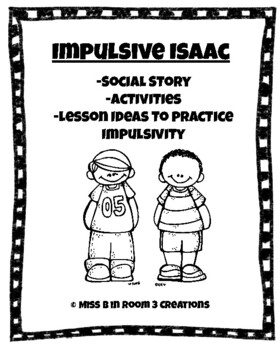 Preview of SEL/Behavior Impulse Control Social Story, Activities, Lesson Ideas