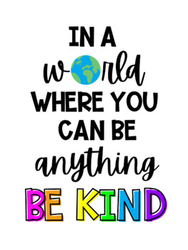 In A World Where You Can Be Anything Be Kind Printable by McMurray Creative