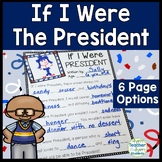 Election Writing Activity: If I Were President, If I Were 