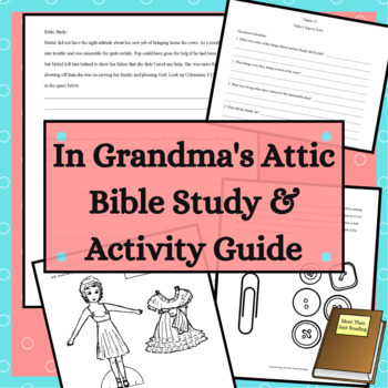 Preview of In Grandma's Attic Activity Guide and Bible Study