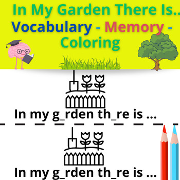 Preview of In My Garden There Is ... #1 - Vocabulary - Memory - Coloring