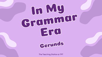 Preview of In My Grammar Era: Gerunds