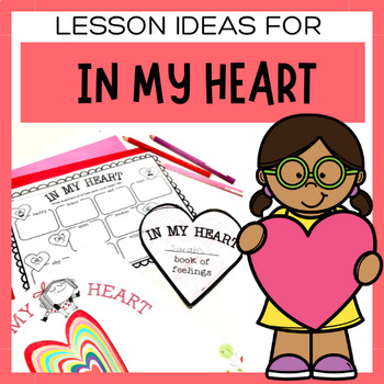 Preview of In My Heart A Book Of Feelings Book Study Worksheets & Activities