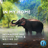 In My Home:  Core Word AAC Activity, Book & Writing Set
