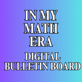 In My Math Era - Digital Bulletin Board