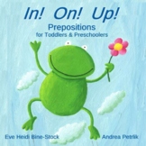 In! On! Up!: Prepositions for Toddlers & Preschoolers