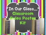 "In Our Class…" Classroom Rules Poster Kit