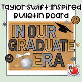 In Our Graduation Era Taylor Swift Inspired Bulletin Board Decor