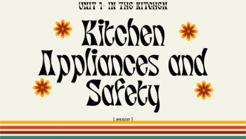 Preview of In The Kitchen Unit- EDITABLE lesson