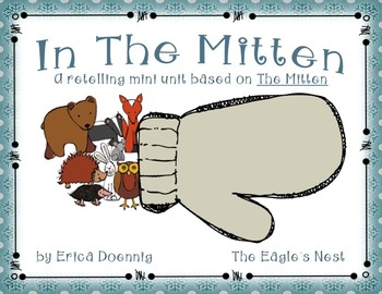 In The Mitten--A Mini Retell Unit based on The Mitten by The Eagle's Nest