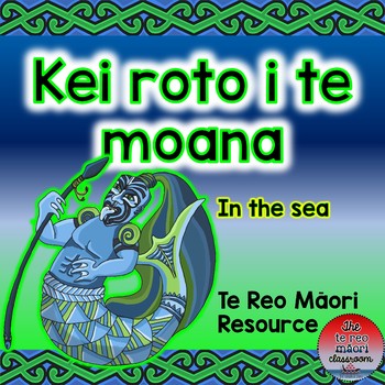 Preview of In The Sea: Kei roto i te moana