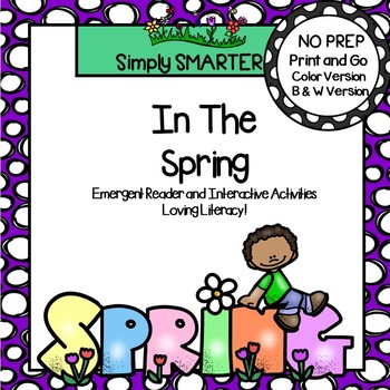 Preview of In The Spring Emergent Reader Book AND Interactive Activities