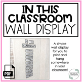 In This Classroom We... Classroom Wall Display | Classroom Decor
