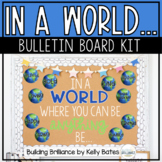 In a World Where You Can Be Anything Bulletin Board Display