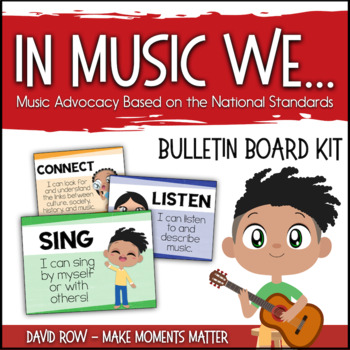 Preview of In music class we... Music Advocacy Bulletin Board based on National Standards