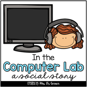 Preview of In the Computer Lab Social Story | Computer Time Story and Vocab Cards