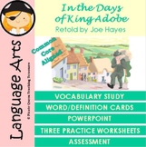 In the Days of King Adobe Vocabulary Activities/Common Cor