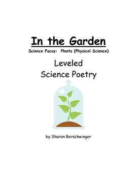 Preview of "In the Garden"  K-2 Leveled Science Poetry