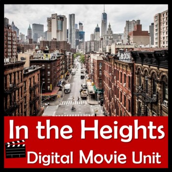 Preview of In the Heights Digital Movie Unit -Famous Latinos, Immigrants, Hispanic Heritage